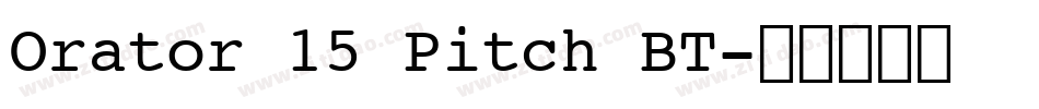 Orator 15 Pitch BT字体转换